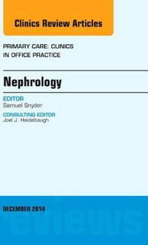 Hardcover Nephrology, an Issue of Primary Care: Clinics in Office Practice: Volume 41-4 Book
