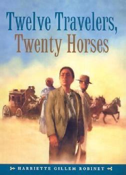 Hardcover Twelve Travelers, Twenty Horses Book
