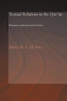 Paperback Textual Relations in the Qur'an: Relevance, Coherence and Structure Book