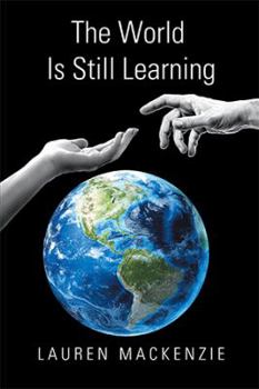 Paperback The World Is Still Learning Book