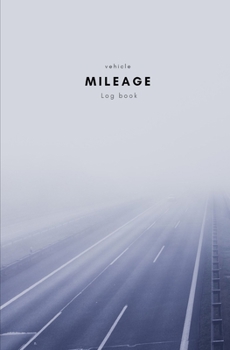 Paperback Vehicle mileage log book: Keep track of your car or vehicle mileage for business and tax savings. Portable odometer logging notebook. Book