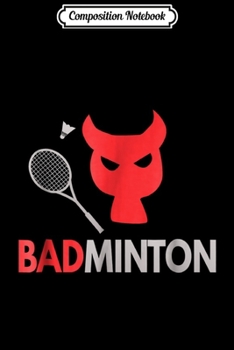 Paperback Composition Notebook: Badminton Devil - Funny Badminton s Journal/Notebook Blank Lined Ruled 6x9 100 Pages Book