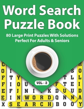 Paperback Word Search Puzzle Book: 80 Word Search Large Print Logic Puzzles And Solutions To Make Your Day Enjoyable Perfect Gift For Adults And Seniors [Large Print] Book