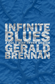 Paperback Infinite Blues: A Cold War Fever Dream Book