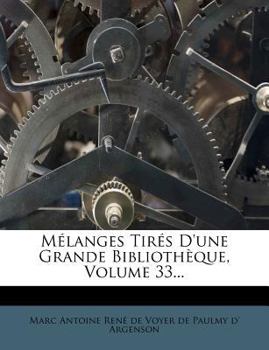 Paperback Melanges Tires D'Une Grande Bibliotheque, Volume 33... [French] Book