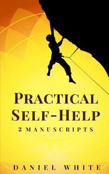 Paperback Practical Self-Help: 2 Manuscripts - Start Self-Help, Smart Self-Help Book