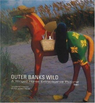 Paperback Outer Banks Wild, Volume I: A Winged Horse Extravaganza Pictorial [With Paint Brush] Book