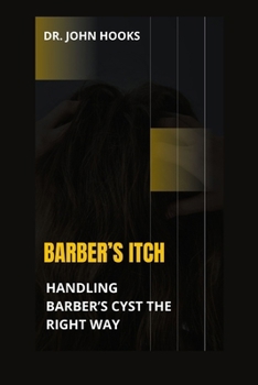 Paperback Barber's Itch: Handling Barber's Cyst the Right Way Book