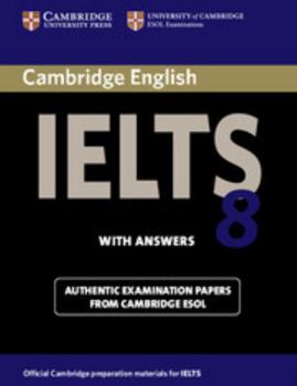 Cambridge IELTS 8 Self-study Pack (Student's Book with Answers and Audio CDs - Book  of the Cambridge Practice Tests for IELTS (1996-2020)