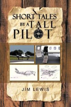 Paperback Short Tales by a Tall Pilot Book