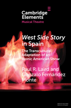 Paperback West Side Story in Spain: The Transcultural Adaptation of an Iconic American Show Book
