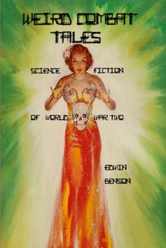 Paperback Weird Combat Tales: Science Fiction of World War Two Book