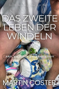 Das zweite Leben der Windeln: The Second Lives of Diapers (German Edition)