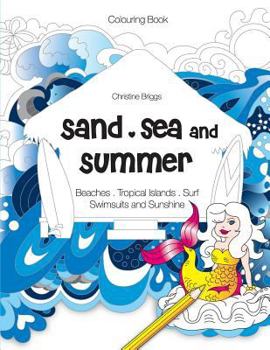 Paperback Sand, Sea and Summer: Coloring Book for Adults Book