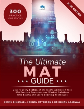 Paperback The Ultimate MAT Guide: Maths Admissions Test Guide. Updated with the latest specification, 4 full mock papers, with fully worked solutions, t Book