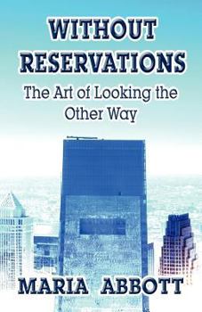 Paperback Without Reservations: The Art of Looking the Other Way Book