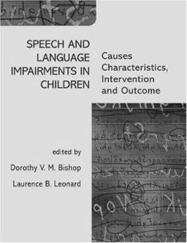 Hardcover Speech and Language Impairments in Children: Causes, Characteristics, Intervention and Outcome Book