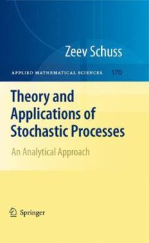 Paperback Theory and Applications of Stochastic Processes: An Analytical Approach Book