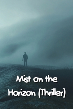 Paperback Mist on the Horizon (Thriller) Book