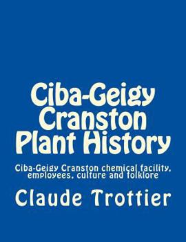 CIBA-Geigy Cranston Plant History: CIBA-Geigy Cranston Chemical Facility, Employees, Culture and Folklore
