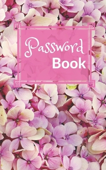 Paperback Password Book: The Personal Internet Websites and Passwords. Book Factory /Passwords Organizer/Passwords Journal/Internet Websites an Book