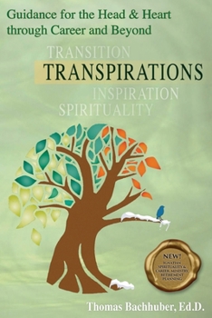 Paperback TRANSPIRATIONS-Guidance for the Head & Heart through Career and Beyond Book