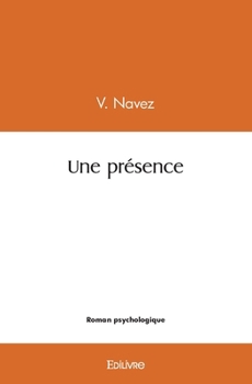 Paperback Une présence [French] Book