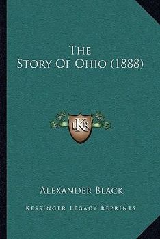 Paperback The Story Of Ohio (1888) Book