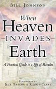 Hardcover When Heaven Invades Earth Book