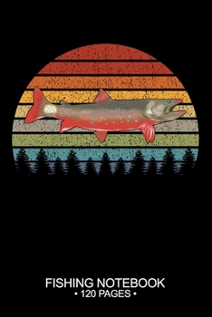 Fishing Notebook 120 Pages: 6"x 9'' Blank Paper Fishing Notebook Cool Freshwater Game Fish Saltwater Fly Fishes Journal Composition Notebook Notes Day Planner Notepad