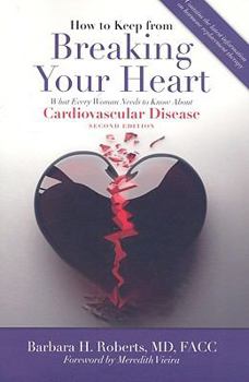 Paperback How to Keep from Breaking Your Heart: . Book