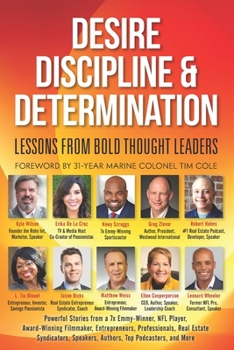 Paperback Desire, Discipline and Determination, Lessons From Bold Thought Leaders Book
