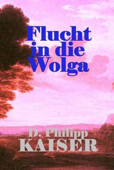 Paperback Flucht in die Wolga [German] Book