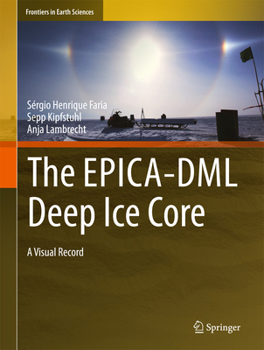 Hardcover The Epica-DML Deep Ice Core: A Visual Record Book