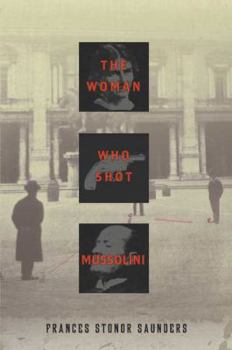 Hardcover The Woman Who Shot Mussolini Book