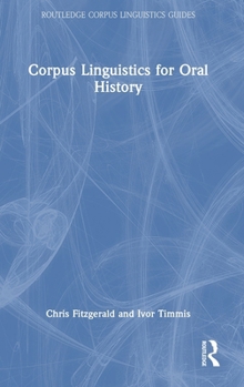 Hardcover Corpus Linguistics for Oral History Book