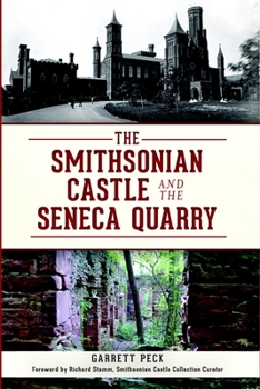 Paperback The Smithsonian Castle and the Seneca Quarry Book