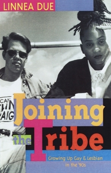 Paperback Joining the Tribe: Growing Up Gay and Lesbian in the '90s Book