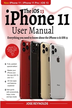 Paperback iPhone 11 User Manual Mastering Your iPhone: Everything you need to know about the iPhone 11 & iOS 13 Book