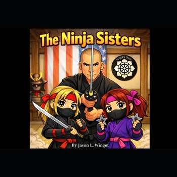 The Ninja Sisters: Book 1 Battle with the Brothers
