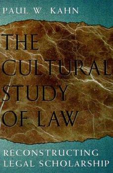 Hardcover The Cultural Study of Law: Reconstructing Legal Scholarship Book