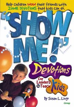 Paperback Show Me! Devotions for Leaders to Teach Kids Book