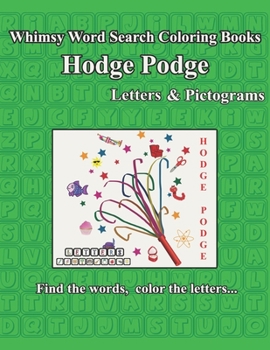 Paperback Whimsy Word Search Coloring Books, Hodge Podge, Letters and Pictograms Book