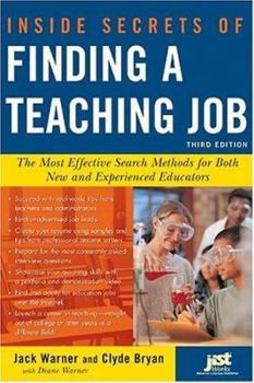 Paperback Inside Secrets of Finding a Teaching Job: The Most Effective Search Methods for Both New and Experienced Educators Book