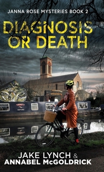 Diagnosis or Death (Janna Rose Mysteries)