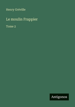 Le moulin Frappier: Tome 2 (French Edition)