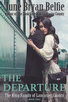 The Departure - Book #2 of the King Family of Lancaster County
