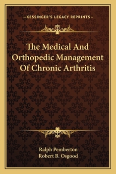 Paperback The Medical And Orthopedic Management Of Chronic Arthritis Book