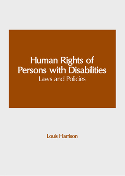 Hardcover Human Rights of Persons with Disabilities: Laws and Policies Book