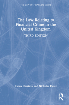 Hardcover The Law Relating to Financial Crime in the United Kingdom Book